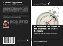 El problema del acceso de las empresas al crédito bancario - Domkam, Micheline