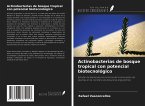 Actinobacterias de bosque tropical con potencial biotecnológico