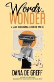 Words and Wonder: A Guide to Becoming a Creative Writer