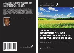 ANALYSE DER BESTIMMUNGEN DER LANDWIRTSCHAFTLICHEN KREDITLEISTUNG IN KENIA - Echoka, Jackson