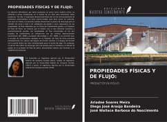 PROPIEDADES FÍSICAS Y DE FLUJO: - Soares Meira, Ariadne; Araújo Bandeira, Diego José; Barbosa do Nascimento, José Wallace