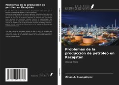 Problemas de la producción de petróleo en Kazajstán - Kuangaliyev, Zinon A.