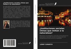 ¿Instituciones sociales chinas que imitan a la naturaleza? - Sunaryo, Lenny