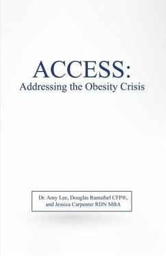 Access: Addressing the Obesity Crisis - Lee, Amy; Ramsthel Cfp(r), Douglas; Carpenter Rdn Mba, Jessica