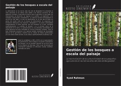 Gestión de los bosques a escala del paisaje - Rahman, Syed