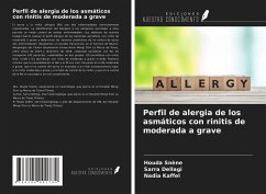 Perfil de alergia de los asmáticos con rinitis de moderada a grave - Snène, Houda; Dellagi, Sarra; Kaffel, Nadia