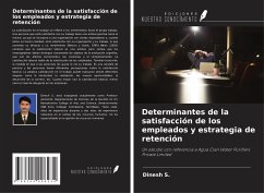 Determinantes de la satisfacción de los empleados y estrategia de retención - S., Dinesh