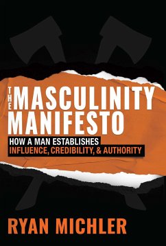 The Masculinity Manifesto - Michler, Ryan