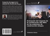 Evaluación del impacto de la certificación ISO 9001 en las empresas de construcción etíopes