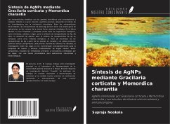 Síntesis de AgNPs mediante Gracilaria corticata y Momordica charantia - Nookala, Supraja