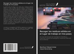 Recoger los residuos sólidos en el lugar de trabajo en tres pasos - Antwi, Boniface Yeboah; Koranteng, Joyce