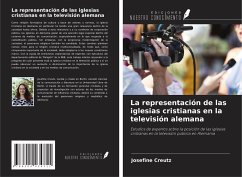 La representación de las iglesias cristianas en la televisión alemana - Creutz, Josefine