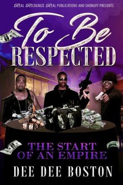 To Be Respected: A Start of an Empire - Boston, Dee Dee