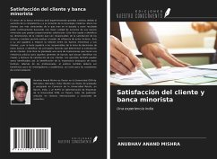 Satisfacción del cliente y banca minorista - Mishra, Anubhav Anand