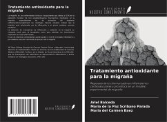 Tratamiento antioxidante para la migraña - Balceda, Ariel; Scribano Parada, María de la Paz; Baez, María del Carmen