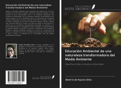 Educación Ambiental de una naturaleza transformadora del Medio Ambiente - Silva, Beatriz de Aquino