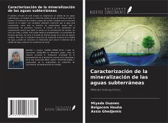 Caracterización de la mineralización de las aguas subterráneas - Ouanes, Miyada; Houha, Belgacem; Ghedjemis, Assia