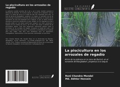 La piscicultura en los arrozales de regadío - Mondal, Roni Chandra; Akhtar Hossain, Md.