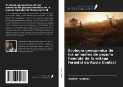 Ecología geoquímica de los animales de pezuña hendida de la estepa forestal de Rusia Central - Tyutikov, Sergey