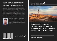 CONTROL DEL FLUJO DE ENERGÍA EN UN SISTEMA DE DISTRIBUCIÓN DE TRES BARRAS CON VARIOS ALIMENTADORES - Thakur, Roshan