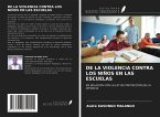 DE LA VIOLENCIA CONTRA LOS NIÑOS EN LAS ESCUELAS