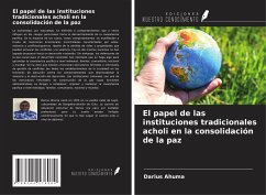 El papel de las instituciones tradicionales acholi en la consolidación de la paz - Ahuma, Darius