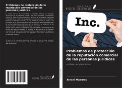 Problemas de protección de la reputación comercial de las personas jurídicas - Maxurov, Alexei