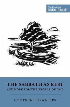 The Sabbath as Rest and Hope for the People of God - Waters, Guy Prentiss