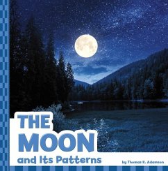 The Moon and Its Patterns - Adamson, Thomas K.