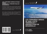 LAS COMPAÑÍAS AÉREAS DE BAJO COSTE: TENDENCIAS Y PERSPECTIVAS DE DESARROLLO