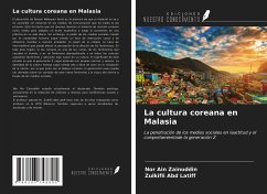 La cultura coreana en Malasia - Zainuddin, Nor Ain; Abd Latiff, Zulkifli