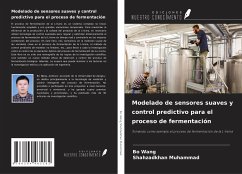 Modelado de sensores suaves y control predictivo para el proceso de fermentación - Wang, Bo; Muhammad, Shahzadkhan