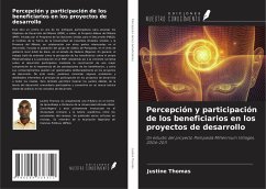 Percepción y participación de los beneficiarios en los proyectos de desarrollo - Thomas, Justine