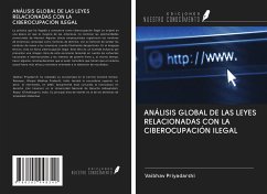 ANÁLISIS GLOBAL DE LAS LEYES RELACIONADAS CON LA CIBEROCUPACIÓN ILEGAL - Priyadarshi, Vaibhav