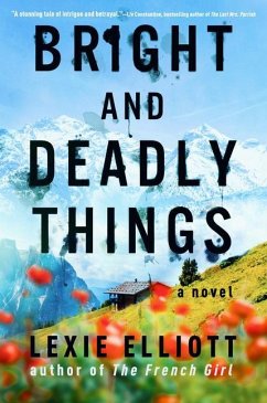 Bright and Deadly Things - Elliott, Lexie