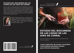 ESTUDIO DEL BIOCARBÓN DE LAS CAMAS DE LAS AVES DE CORRAL - de Souza Laurentino, Laysa Gabryella; Garófalo Chaves, Lúcia Helena; Pereira Guimarães, Jean