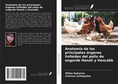 Anatomía de los principales órganos linfoides del pollo de engorde Hansli y Vencobb - Dahariya, Nikita; Sathapathy, Srinivas