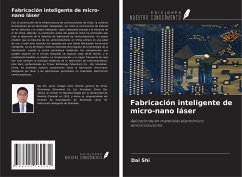 Fabricación inteligente de micro-nano láser - Shi, Dai