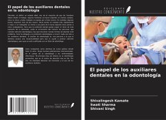 El papel de los auxiliares dentales en la odontología - Kamate, Shivalingesh; Sharma, Swati; Singh, Shivani