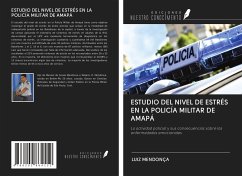 ESTUDIO DEL NIVEL DE ESTRÉS EN LA POLICÍA MILITAR DE AMAPÁ - Mendonça, Luiz