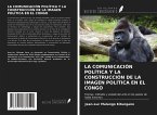LA COMUNICACIÓN POLÍTICA Y LA CONSTRUCCIÓN DE LA IMAGEN POLÍTICA EN EL CONGO