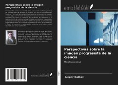 Perspectivas sobre la imagen progresista de la ciencia - Kulikov, Sergey