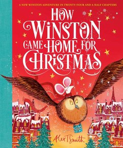 How Winston Came Home for Christmas - Smith, Alex T.