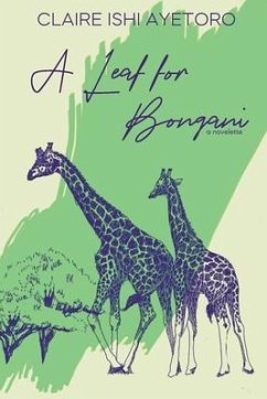 A Leaf for Bongani - Ayetoro, Claire Ishi