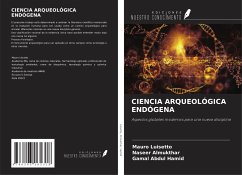 CIENCIA ARQUEOLÓGICA ENDÓGENA - Luisetto, Mauro; Almukthar, Naseer; Hamid, Gamal Abdul