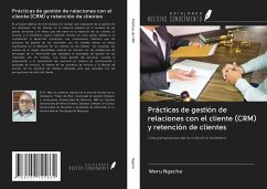 Prácticas de gestión de relaciones con el cliente (CRM) y retención de clientes - Ngacha, Weru