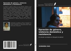 Opresión de género, violencia doméstica y resistencia - Das, Sunanda