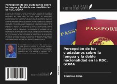 Percepción de los ciudadanos sobre la lengua y la doble nacionalidad en la RDC, GOMA - Koba, Christian
