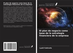 El plan de negocio como base de la estrategia financiera de la empresa - Fakhrulla, Lyaili