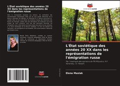 L'État soviétique des années 20 XX dans les représentations de l'émigration russe - Maslak, Elena